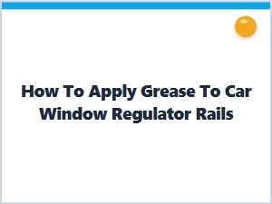 Smooth Window Operation with Proper Grease